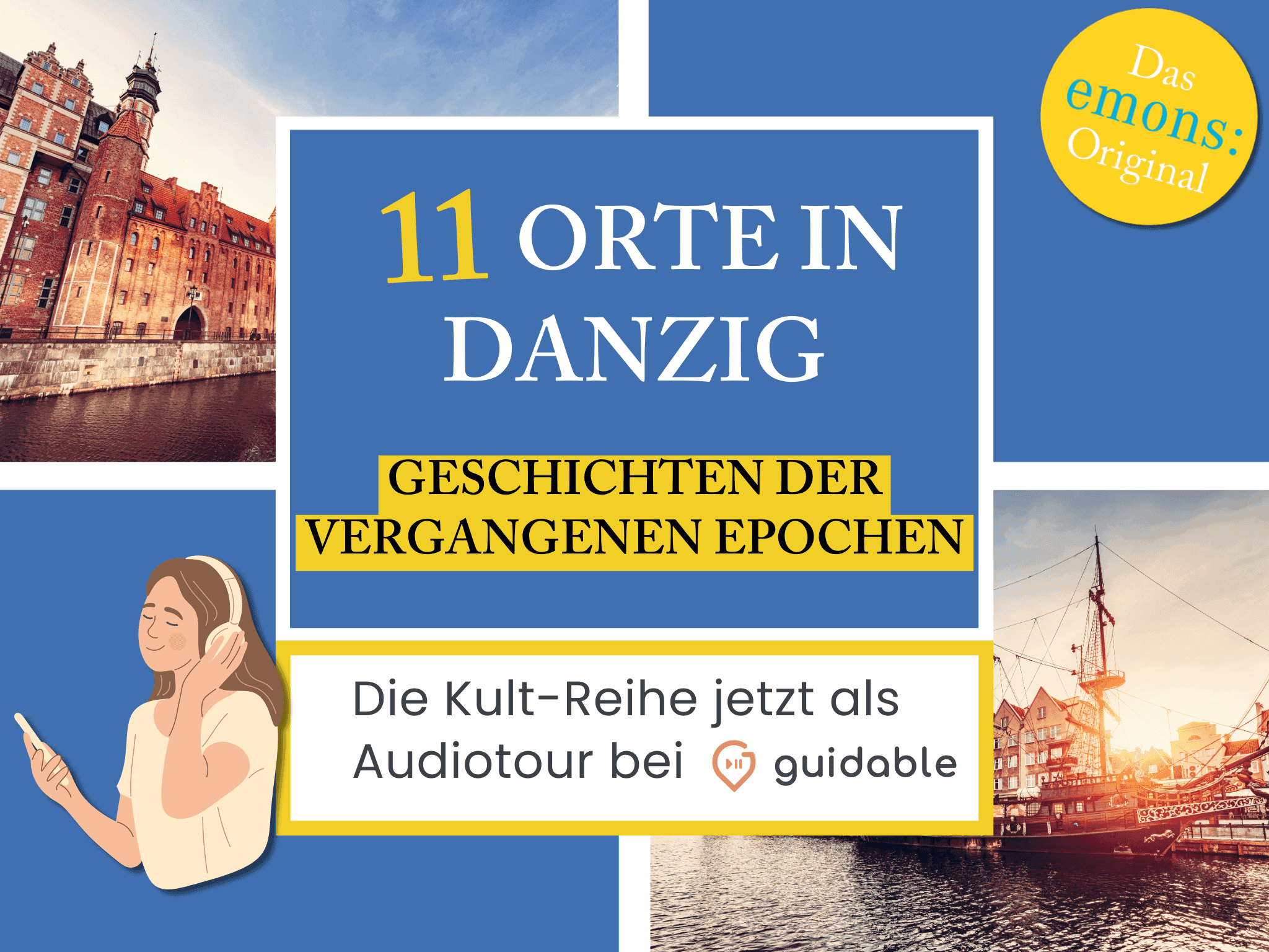 11 Orte in Danzig Geschichten der
vergangenen Epochen