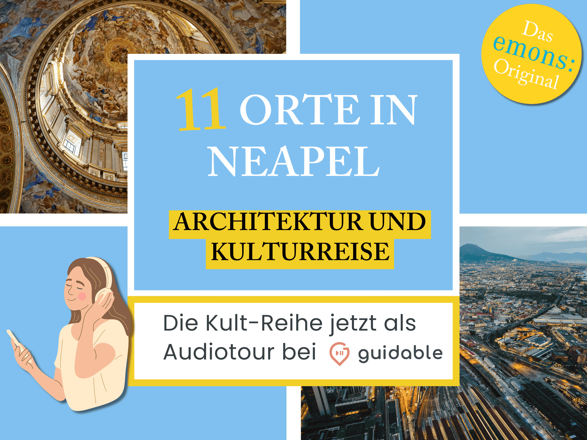 11 Orte in Neapel Architektur und
Kulturreise